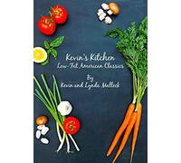 Kevin's Kitchen: Low Fat American Classics