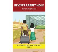 Kevin's Rabbit Hole Chapter Book: Decodable Chapter Book Series for Students Learning to Read. For Developing Readers and Students with Dyslexia. ... 38 (DOG ON A LOG Chapter Books)