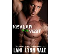 Kevlar To My Vest: Volume 3 (The Heroes of The Dixie Wardens MC)