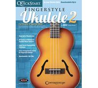 Kev's QuickStart for Fingerstyle Ukulele - Vol. 2 For Soprano, Concert or Tenor Ukuleles in Standard C Tuning (High G)