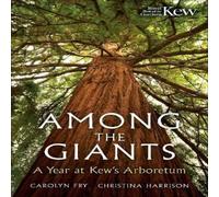 Kew Gardens Among the Giants Hardback Book Kew Gardens Multicolor