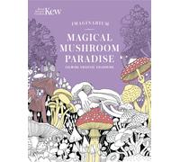 Kew Imaginarium: Magical Mushroom Paradise : Calming Creative Colouring