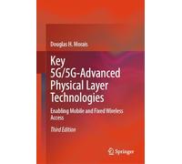 Key 5G/5G-Advanced Physical Layer Technologies: Enabling Mobile and Fixed Wireless Access