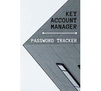 Key Account Manager personal password tracker: Easy password tracker logbook. Perfect gift for people with short term memory. Manage and organize all your passwords with simplicity.