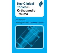 Key Clinical Topics in Orthopaedic Trauma