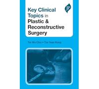 Key Clinical Topics in Plastic & Reconstructive Surgery