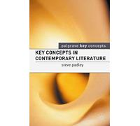 Key Concepts in Contemporary Literature (Palgrave Key Concepts: Literature)