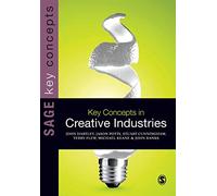 Key Concepts in Creative Industries (SAGE Key Concepts series)