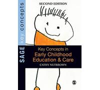 Key Concepts in Early Childhood Education and Care (Sage Key Concepts series)