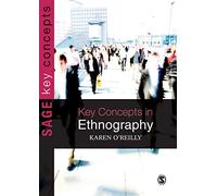 Key Concepts in Ethnography (SAGE Key Concepts Series)