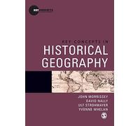 Key Concepts in Historical Geography (Key Concepts in Human Geography)