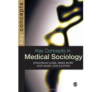 Key Concepts in Medical Sociology (SAGE Key Concepts series)