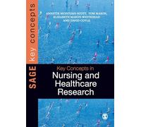 Key Concepts in Nursing and Healthcare Research (SAGE Key Concepts series)