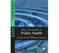 Key Concepts in Public Health: 0 (SAGE Key Concepts series)