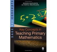 Key Concepts in Teaching Primary Mathematics (SAGE Key Concepts series)