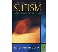 Key Concepts in the Practice of Sufism: v. 2: Emerald Hills of the Heart: No. 2