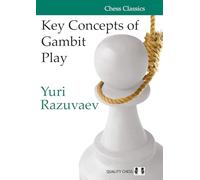Key Concepts of Gambit Play (Chess Classics Series)