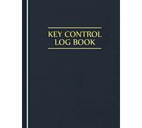 Key Control Log Book Key Register Record Book: Sign in and Sign Out Tracking Book - Key Register Log Book - Key Inventory Sheet - Key Checkout System ... Use - Key Security Record Book (Volume 2)