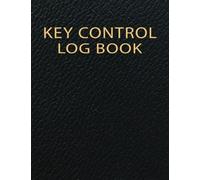 Key Control Log Book Key Register Record Book: Sign in and Sign Out Tracking Book - Key Register Log Book - Key Inventory Sheet - Key Checkout System ... Use - Key Security Record Book (Volume 7)