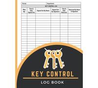 Key Control Log Book: Simple Key Register Log Book | Key Checkout System for Business and Personal Use for Key Control and Key Security | 120 Pages, 8.5 x 11 inches(A4).