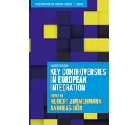 Key Controversies in European Integration: 39 (The European Union Series)