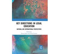 Key Directions in Legal Education: National and International Perspectives (Legal Pedagogy)