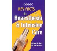 Key Facts in Anaesthesia and Intensive Care