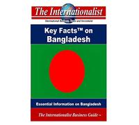 Key Facts on Bangladesh: Essential Information on Bangladesh