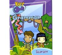 Key Grammar Starter Pupil Book
