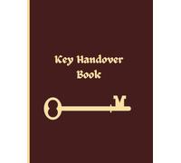Key Handover Log Book: Key Inventory Checkout System Register to Record Sign In and Out for Business: Key Log Book For Key Management