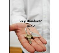 Key Handover Log Book: Key Inventory Checkout System Register to Record Sign In and Out for Business: Key Log Book For Key Management