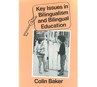 Key Issues in Bilingualism and Bilingual Education (Multilingual Matters)