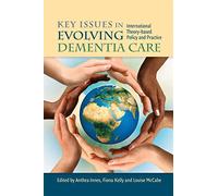 Key Issues in Evolving Dementia Care