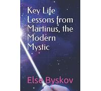 Key Life Lessons from Martinus, the Modern Mystic