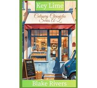 Key Lime: Deadly Squeeze (The Culinary Chronicles Series A-Z)