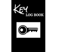 Key Log Book: 6" x 9" Key Inventory Checkout System Register to Record Sign In and Out for Business and Personal Use (105 Pages)