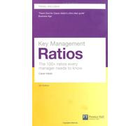 Key Management Ratios: The 100+ Ratios Every Manager Needs to Know