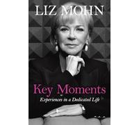 Key Moments: Experiences in a Dedicated Life