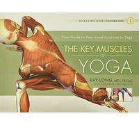 Key Muscles of Yoga: Your Guide to Functional Anatomy in Yoga (Scientific Keys): 1