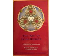 Key of Jacob Boehme (Magnum opus hermetic sourceworks): 9 (Studies in Historical Theology)