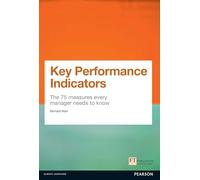 Key Performance Indicators (KPI) : The 75 measures every manager needs to know