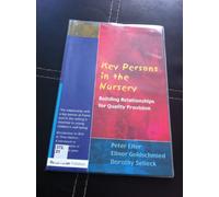 Key Persons in the Nursery: Building Relationships for Quality Provision