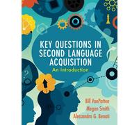 Key Questions in Second Language Acquisition: An Introduction