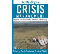 Key Readings in Crisis Management: Systems and Structures for Prevention and Recovery
