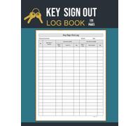 Key Sign Out Log Book: A4 - Key Issue & Return Tracker for Letting Agents, HMO Landlords and Office Managers - 120 Pages