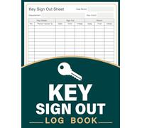 Key Sign Out Log Book: Access Control Register | Monitor Distribution and Returns for Offices, Schools, and Facilities | Professional Security Accountability Ledger.