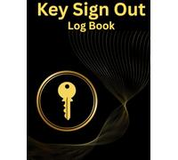 Key Sign Out Log Book: key sign in - out register for hotels ,apartment and business purposes .