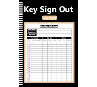 Key Sign Out Log Book: Tracking And Recording Sheets For Offices, Schools & Facilities