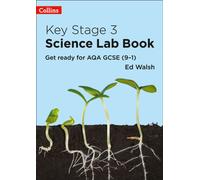 Key Stage 3 Science Lab Book : Get Ready for AQA GCSE (9-1)