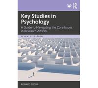 Key Studies in Psychology : A Guide to Navigating the Core Issues in Research Articles